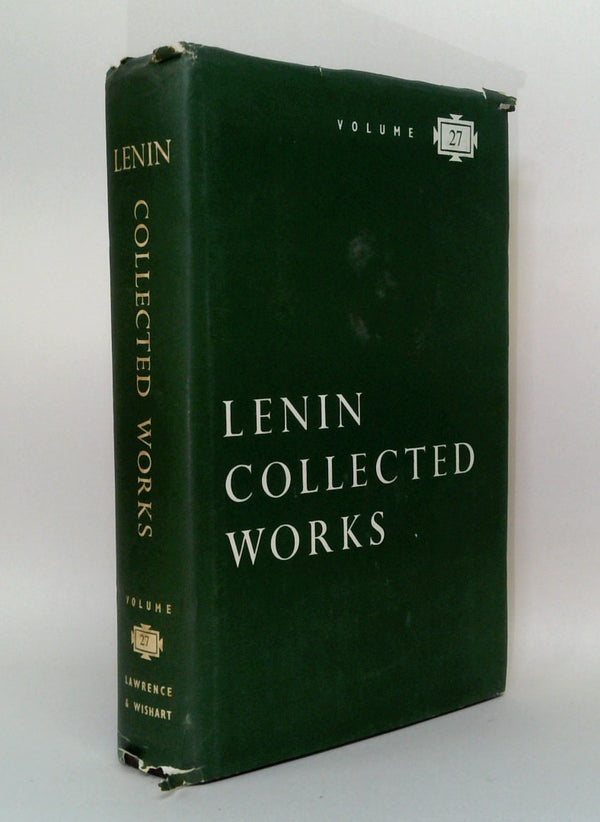 Lenin Collected Works - Volume 27: February - July 1918