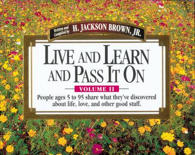 Live Learn and Pass it on: People Aged 5 to 95 Share What They'Ve