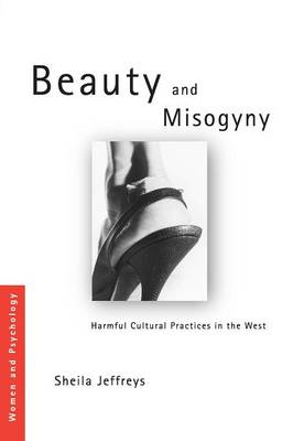 Beauty and Misogyny: Harmful Cultural Practices in the West