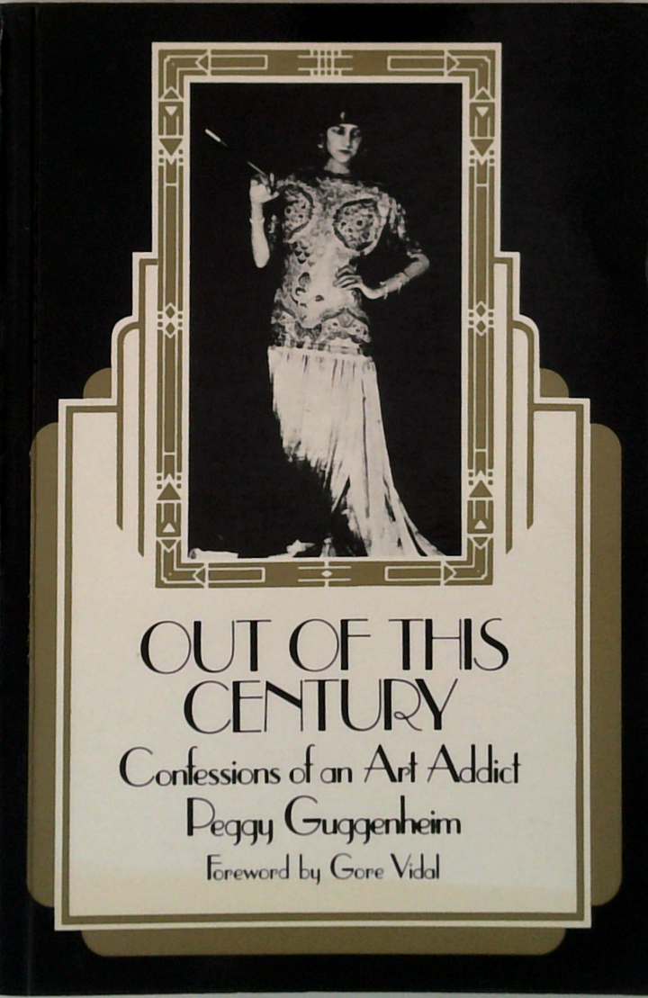 Out Of This Century: Confessions Of An Art Addict