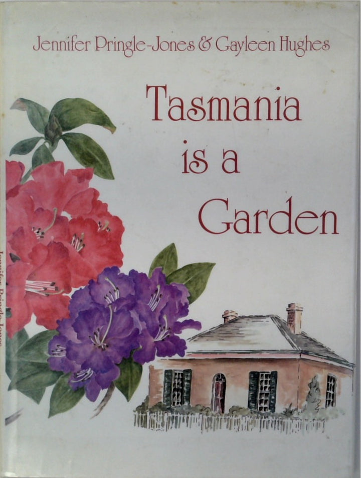 Tasmania Is a Garden