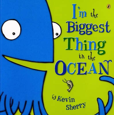 I'm the Biggest Thing in the Ocean