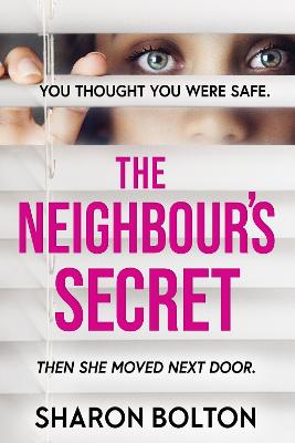 The Neighbour's Secret: An absolutely gripping thriller with a twist that will leave you breathless