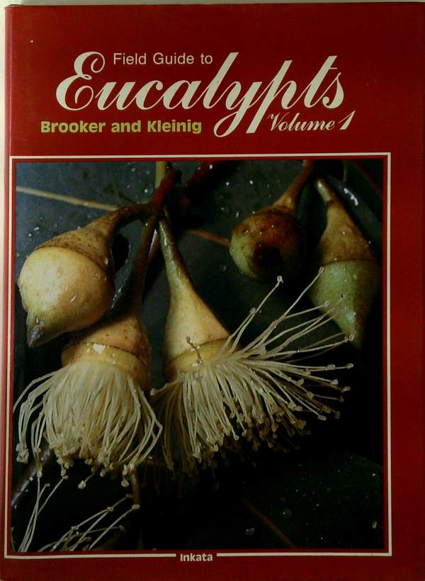Field Guide To Eucalypts Volume 1