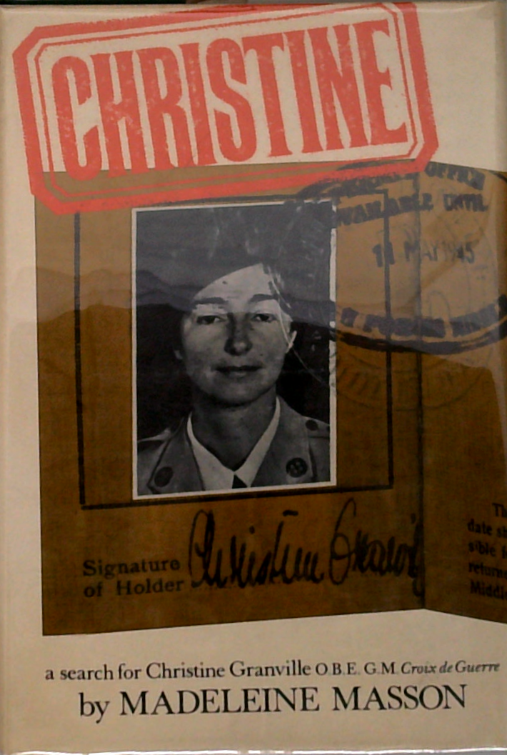 Christine: A Search For Christine Granville O.B.E. G.M. Croix De Guerre