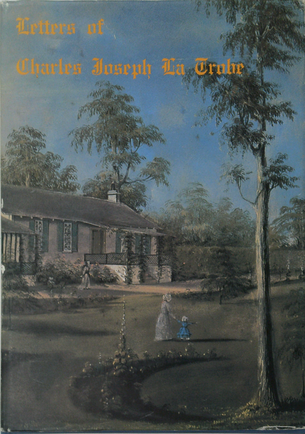 Letters Of Charles Joseph La Trobe