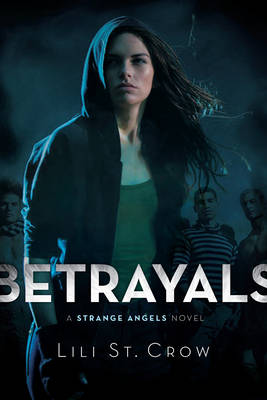 Betrayals: A Strange Angels Novel