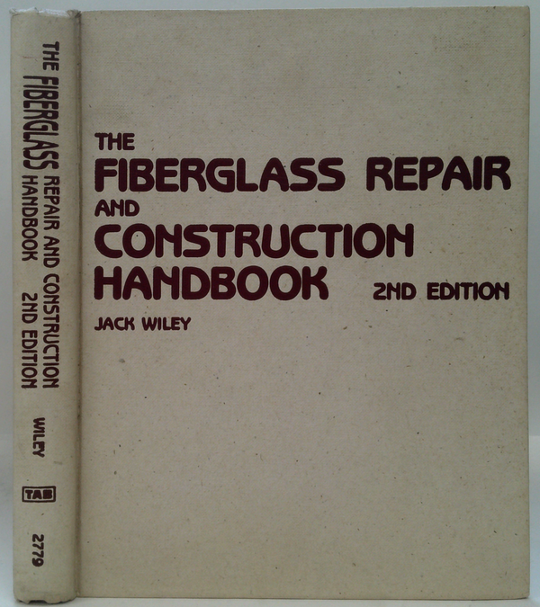 The Fiberglass Repair And Construction Handbook; 2Nd Edition