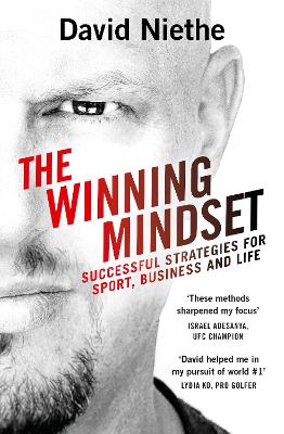 The Winning Mindset: Your guide to achieving success from New Zealand's leading mental performance coach