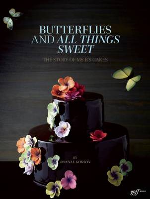 Butterflies and All Things Sweet: The Story of Ms. B's Cakes