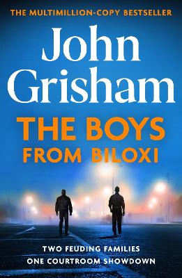 The Boys from Biloxi: Sunday Times No 1 bestseller John Grisham