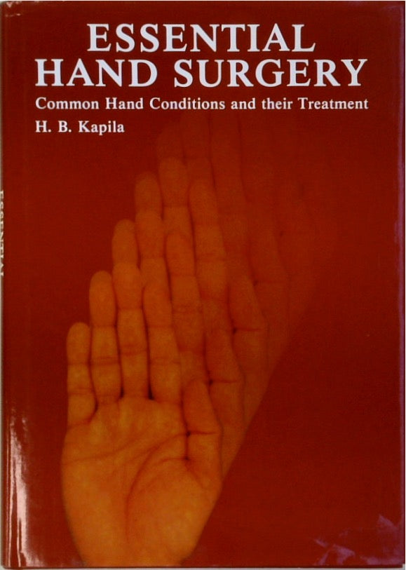 Essential Hand Surgery - Common Hand Conditions and Their Treatment