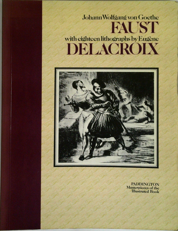 Faust: With Eighteen Lithographs By Eugène Delacroix