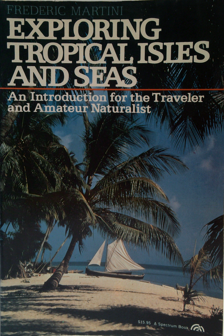 Exploring Tropical Isles And Seas: An Introduction For The Traveler And Amateur Naturalist