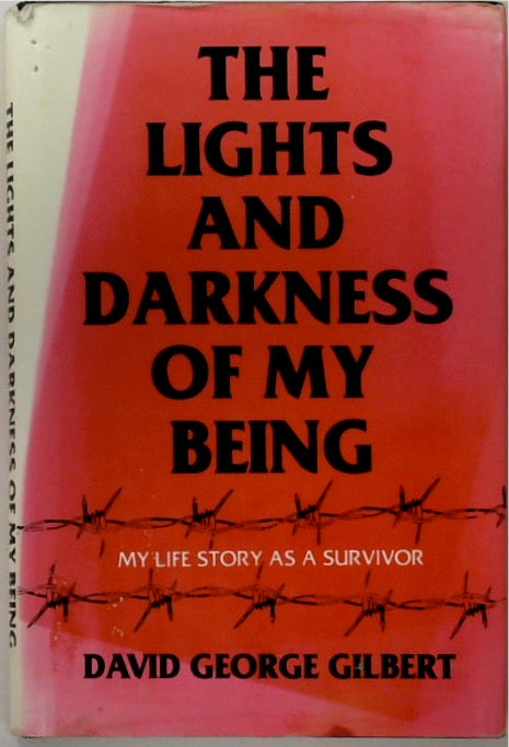 The Lights and Darkness of My Being: My Life Story as a Survivor (SIGNED)