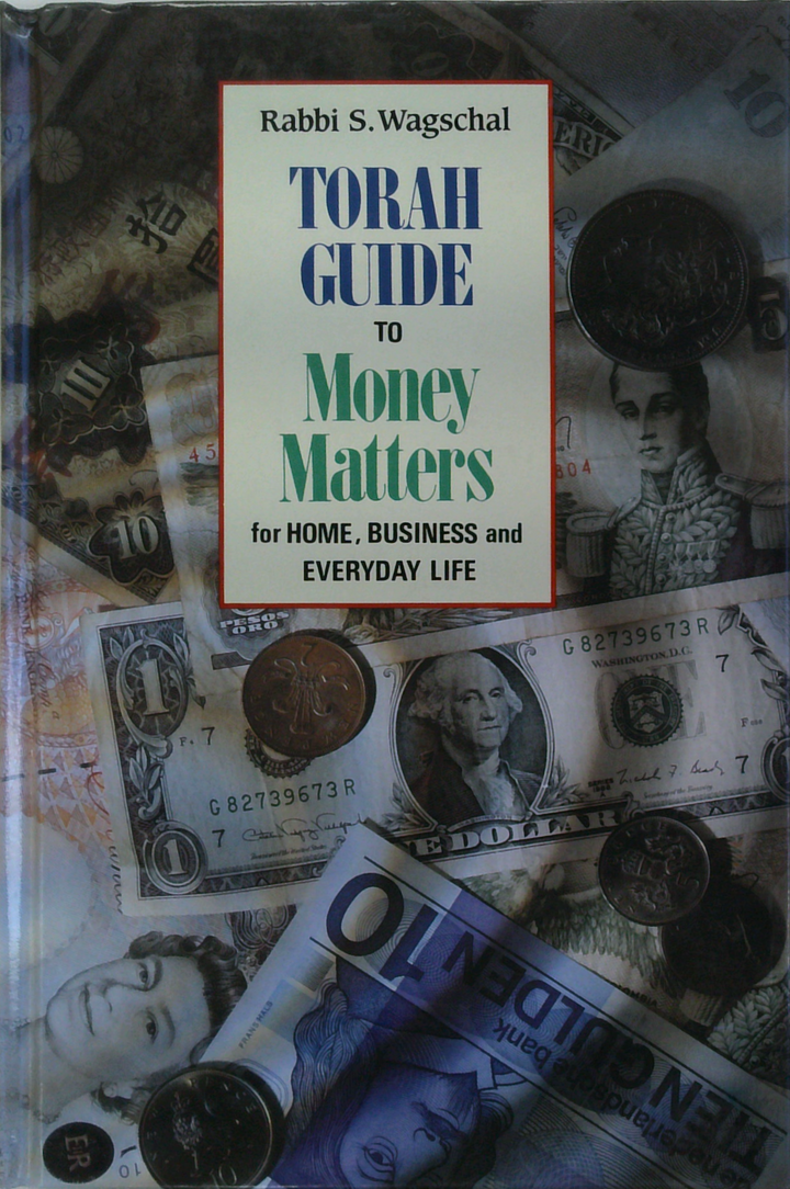 Torah Guide To Money Matters For Home, Business And Everyday Life