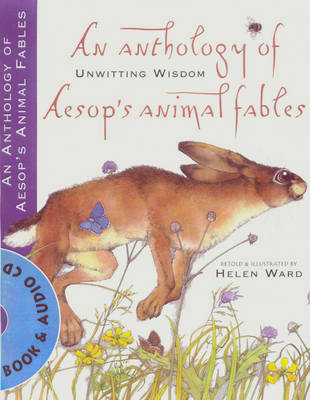 An Anthology of Aesop's Animal Fables: Unwitting Wisdom