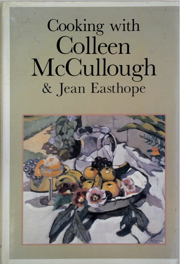 Cooking with Colleen McCullough and Jean Easthope