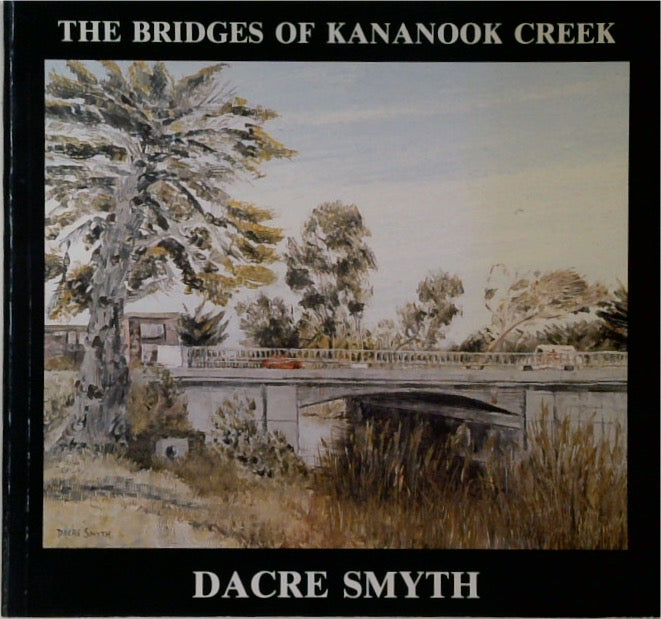 The Bridges of Kananook Creek (SIGNED)