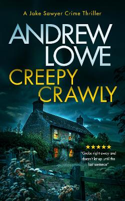 Creepy Crawly: A page-turning British detective crime thriller with