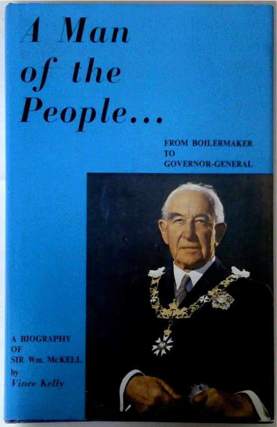 A Man of the People From Boilermaker to Governor-General