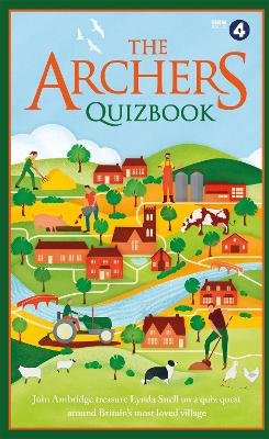 The Archers Quizbook: Join Ambridge treasure Lynda Snell on a quiz