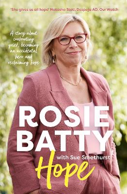 Hope: The inspiring and deeply moving new book about finding peace from the bestselling author of A MOTHERS STORY, for readers of Leigh Sales, Julia Baird, Turia Pitt and Indira Naidoo