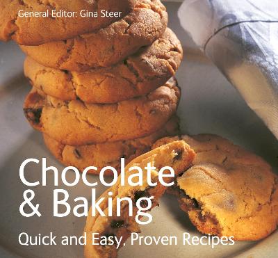 Chocolate & Baking: Quick & Easy Proven Recipes