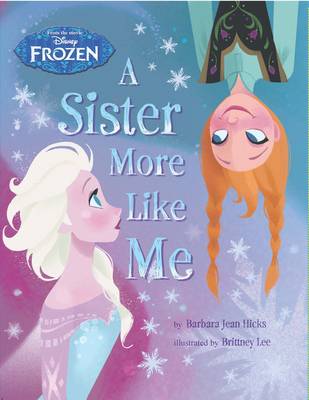 Disney Frozen a Sister More Like Me