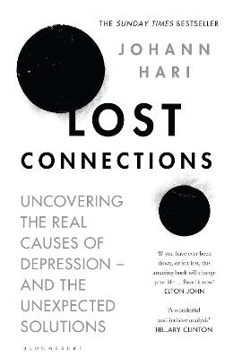 Lost Connections: Uncovering the Real Causes of Depression - and the
