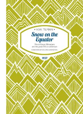 Snow on the Equator Paperback: Mount Kenya, Kilimanjaro and the great