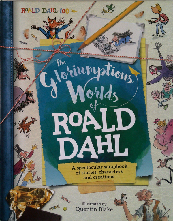 The Gloriumptious Worlds Of Roald Dahl