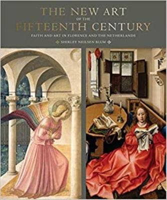 The New Art of the Fifteenth Century: Faith and Art in Florence and