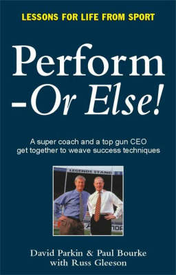 Perform - or Else: Lessons for Life from Sport