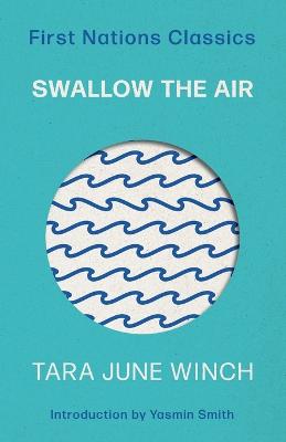 Swallow the Air: First Nations Classics