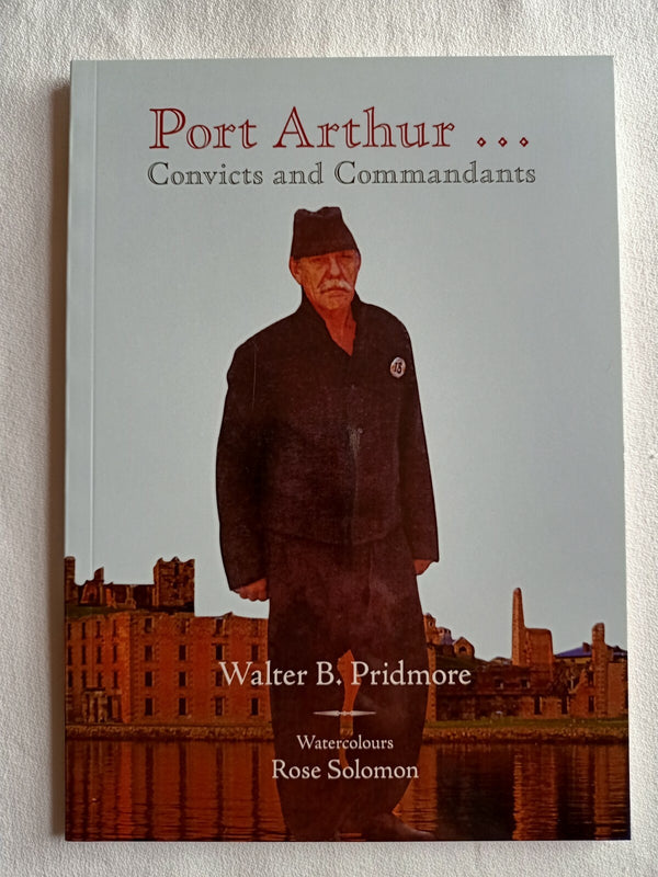 Port Arthur: Convicts and Commandments