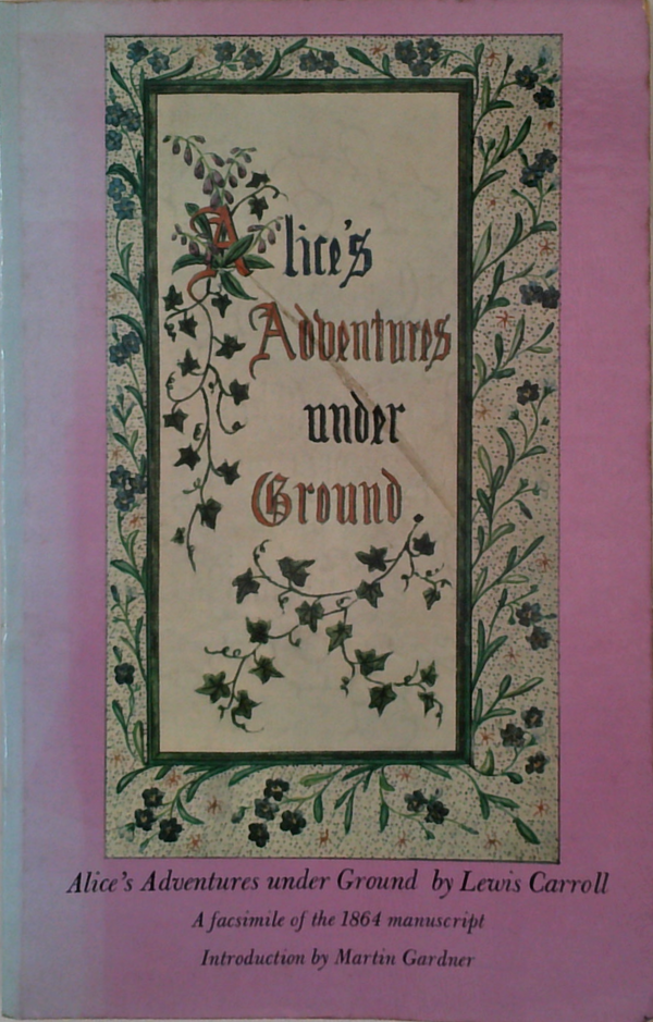 Alice's Adventures Under Ground