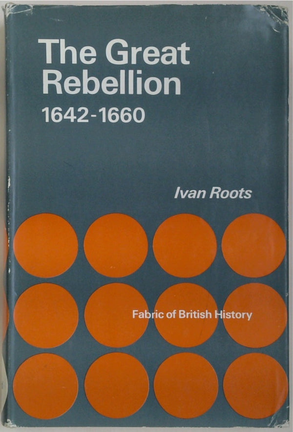 The Great Rebellion 1642 - 1660