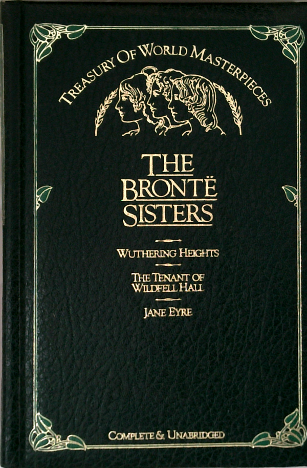 Treasury Of World Masterpieces: The Brontë Sisters