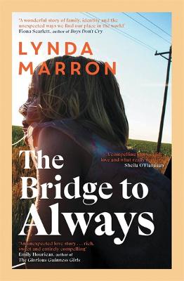 The Bridge to Always: 'A compelling story of life, love and what