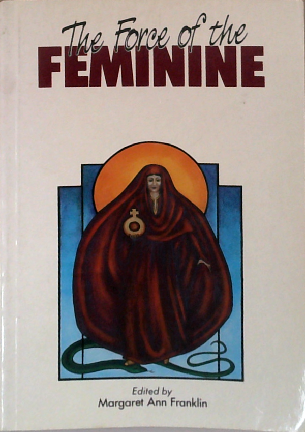 The Force Of The Feminine