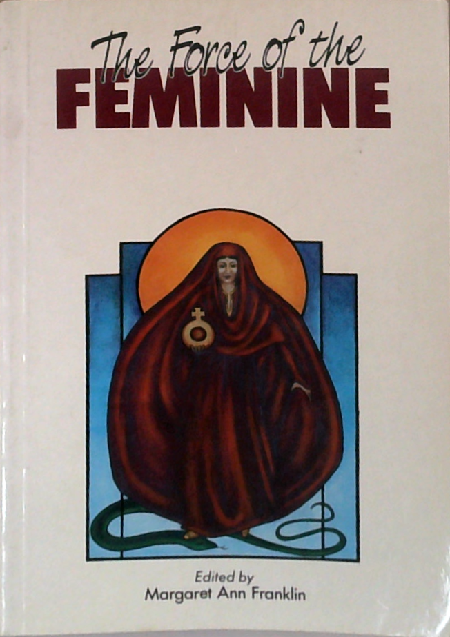 The Force Of The Feminine