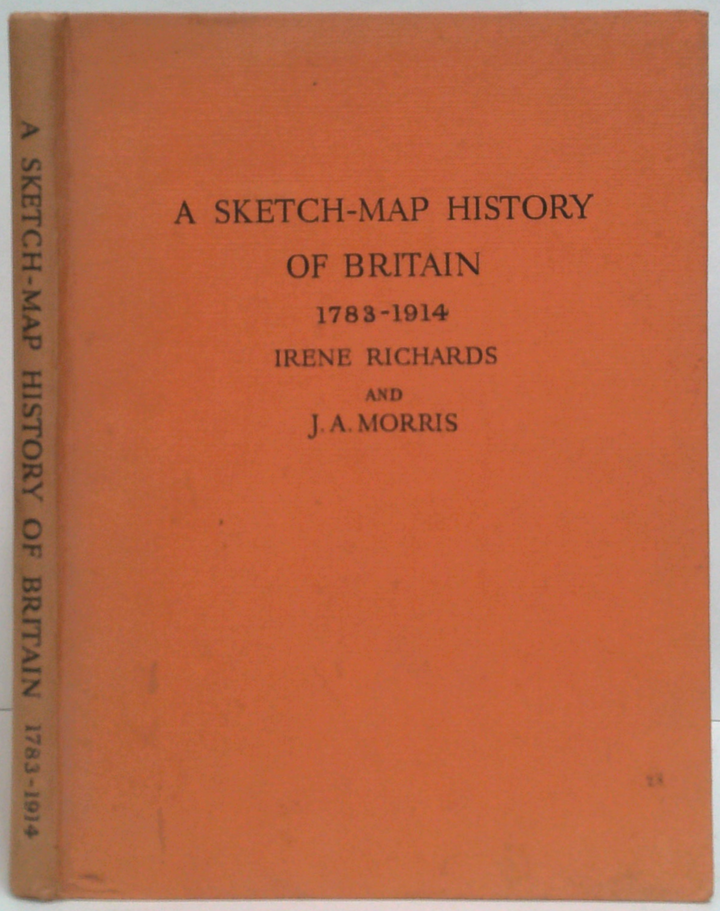 A Sketch-Map History Of Britain: 1783-1914