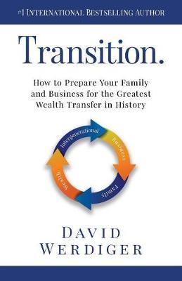 Transition: How to Prepare Your Family and Business for the Greatest