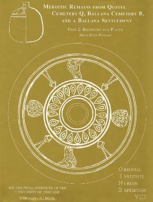 Excavations Between Abu Simbel and the Sudan Frontier, Part 8: Meroitic Remains from Qustul Cemetery Q, Ballana Cemetery B, and a Ballana Settlement