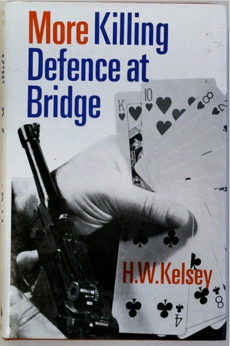 More Killing Defence at Bridge