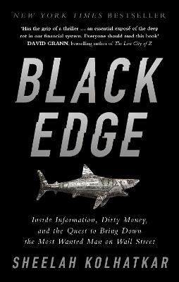 Black Edge: Inside Information, Dirty Money, and the Quest to Bring