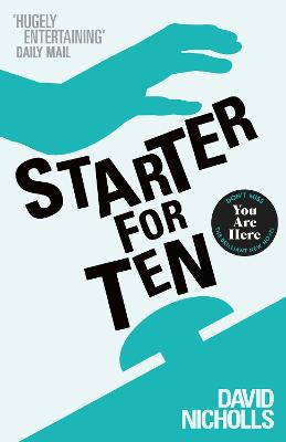 Starter For Ten: The debut novel by the author of ONE DAY