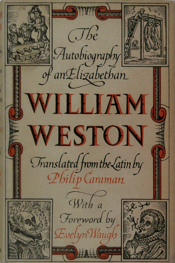 The Autobiography Of An Elizabethan William Weston