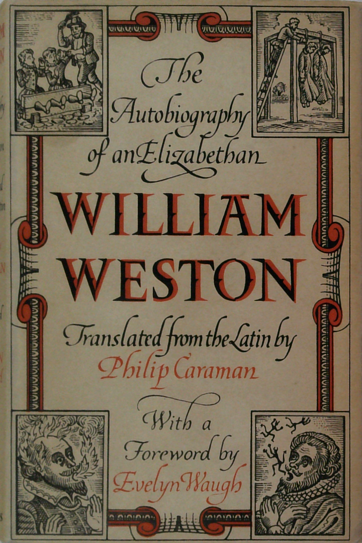 The Autobiography Of An Elizabethan William Weston